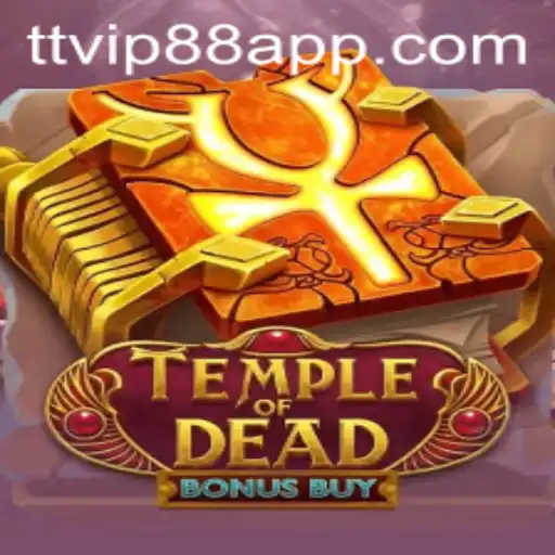 Exploring the Enigmatic World of Temple of Dead Bonus Buy by TT VIP88